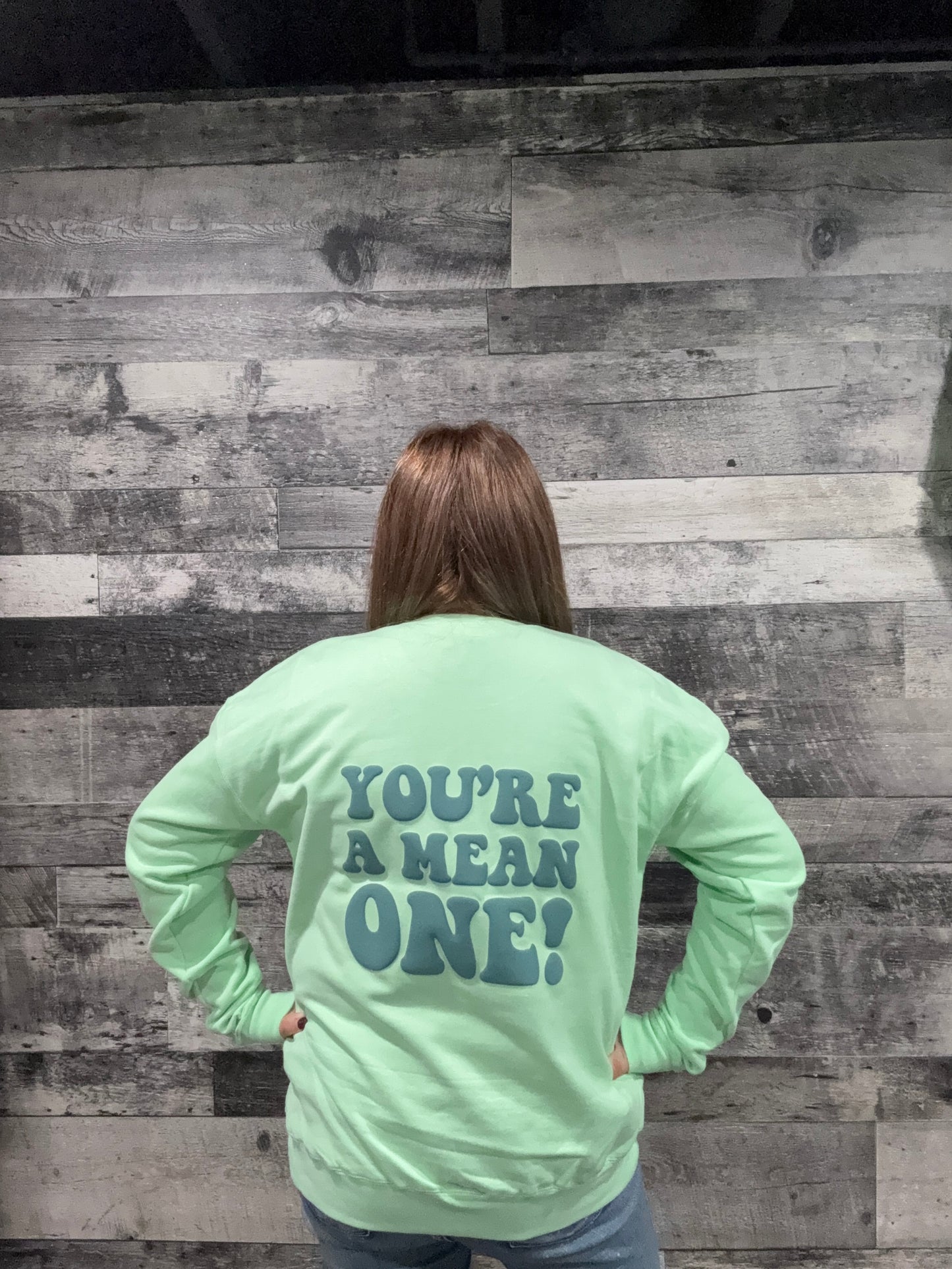 You're A Mean One Crewneck