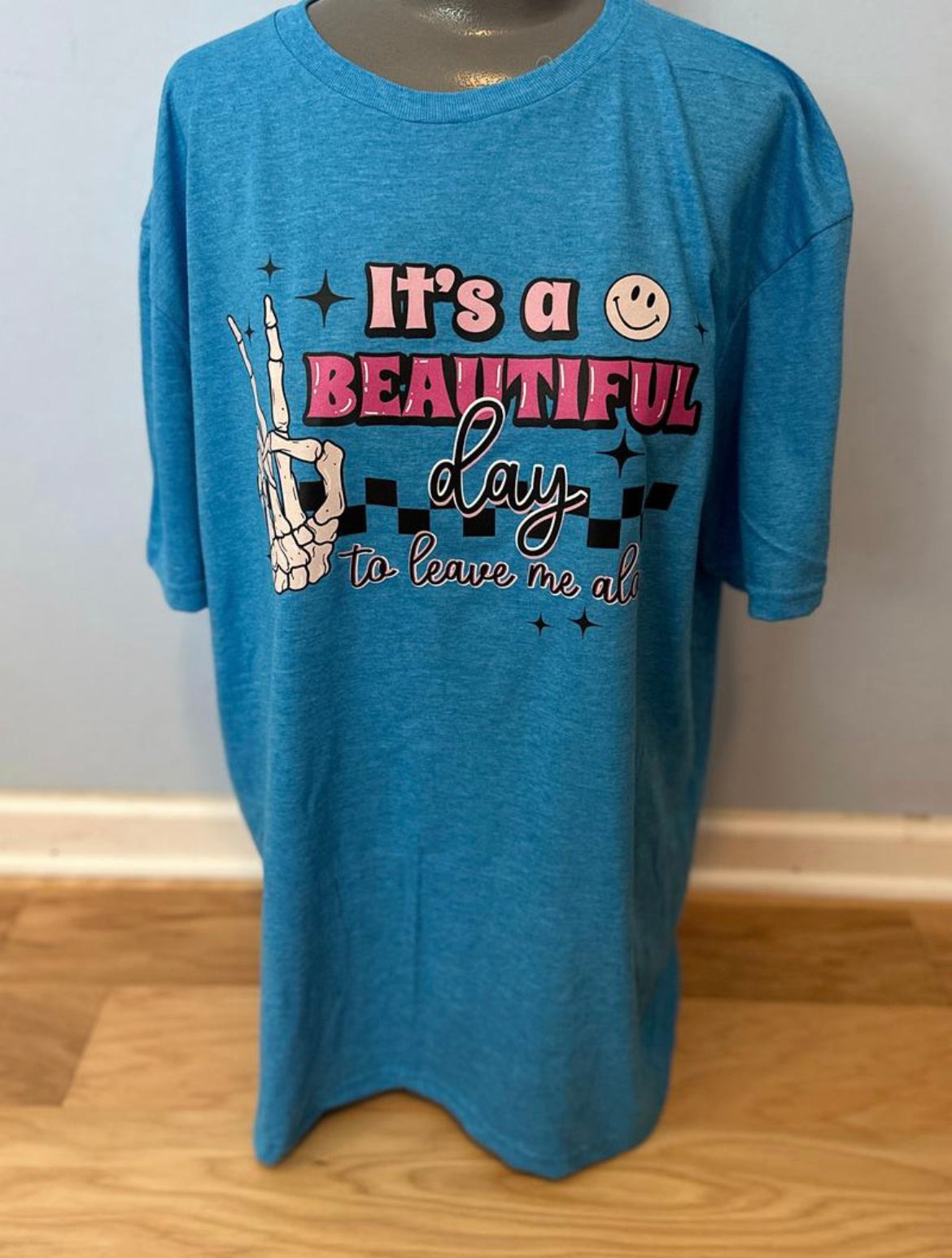It's a beautiful Day to leave me Alone T-Shirt