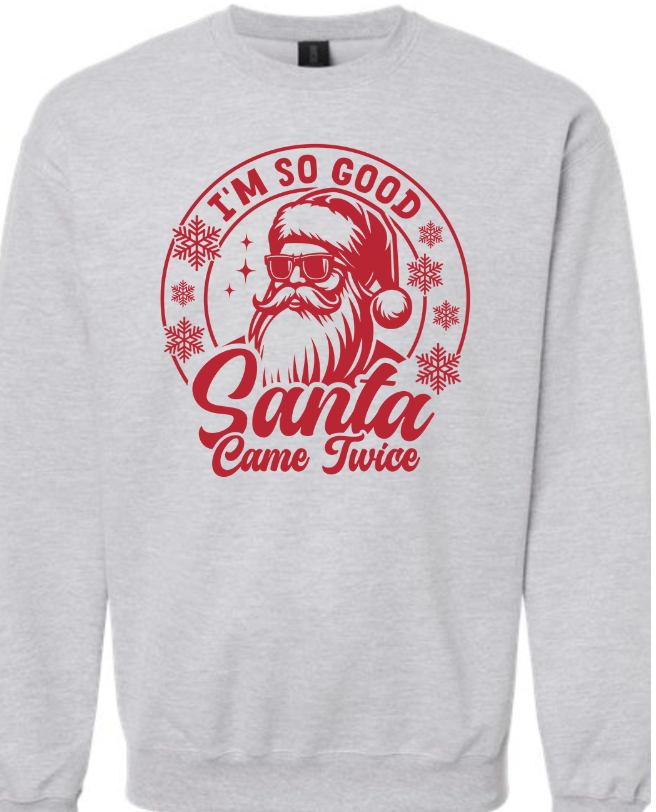 Santa Came Twice Crewneck