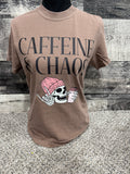 Caffeine and Chaos T-shirt