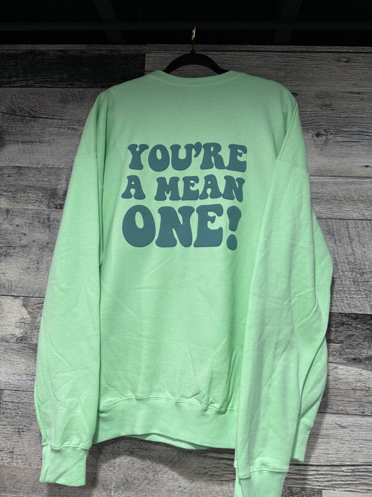 You're A Mean One Crewneck