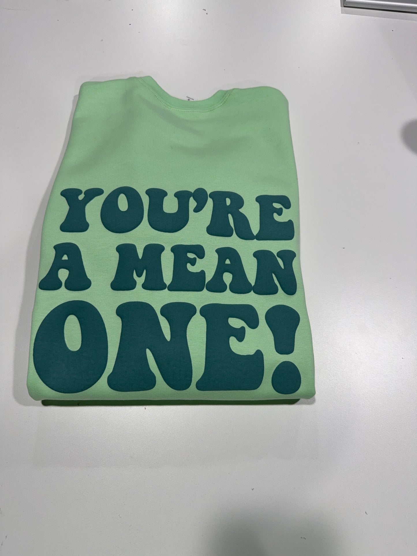 You're A Mean One Crewneck