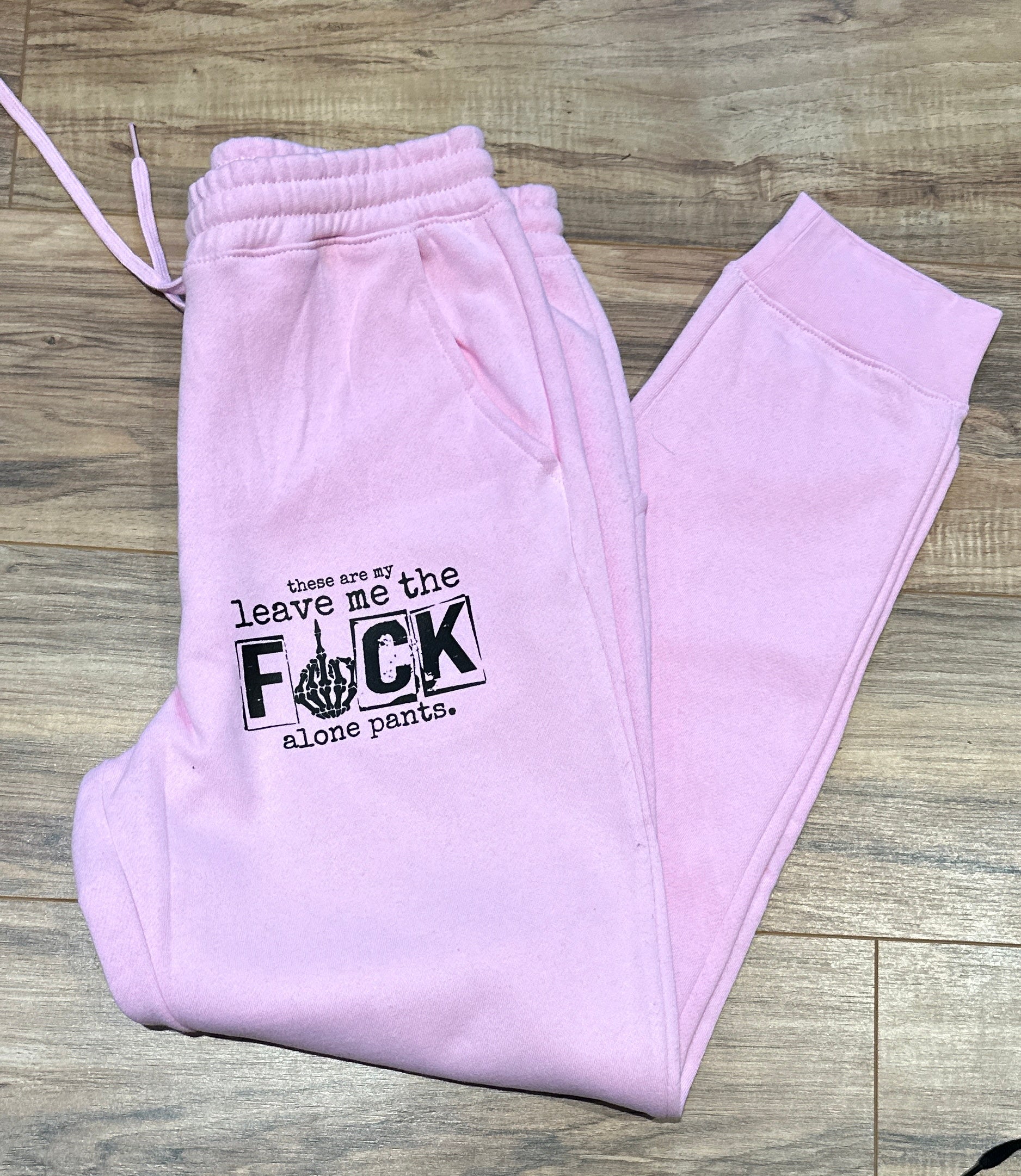 Leave me TF Alone-Sweatpants