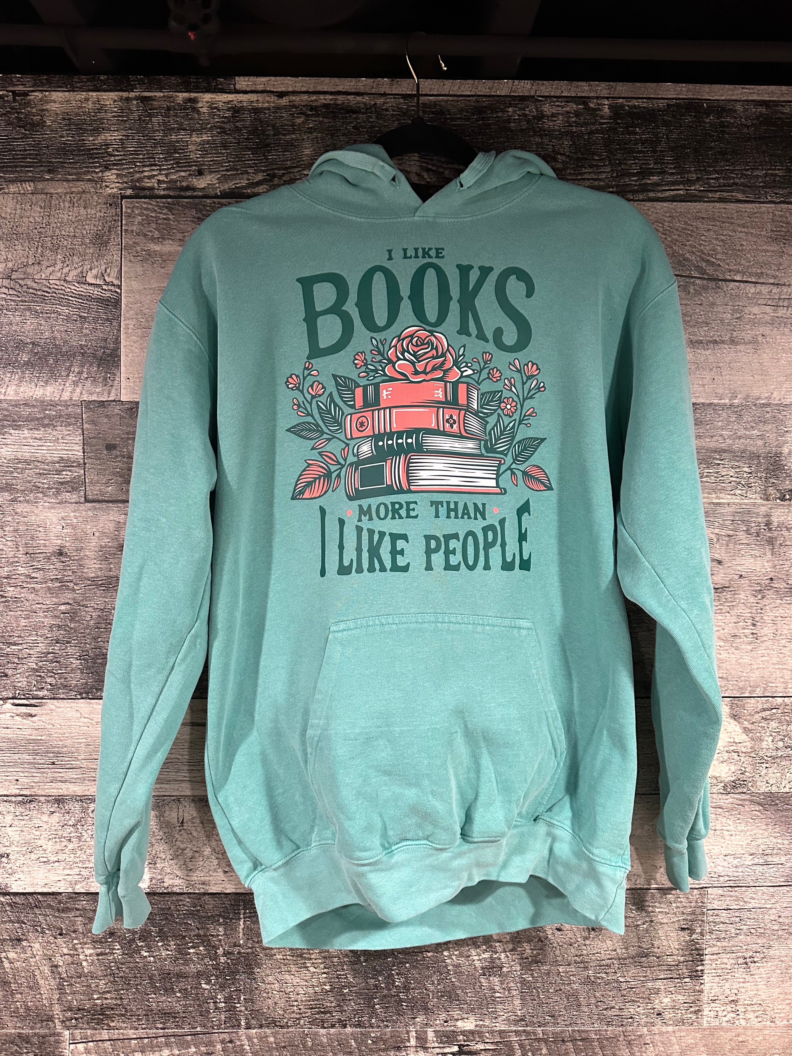 I like Books More than People Hoodie