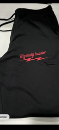 My body is sore sweatpants