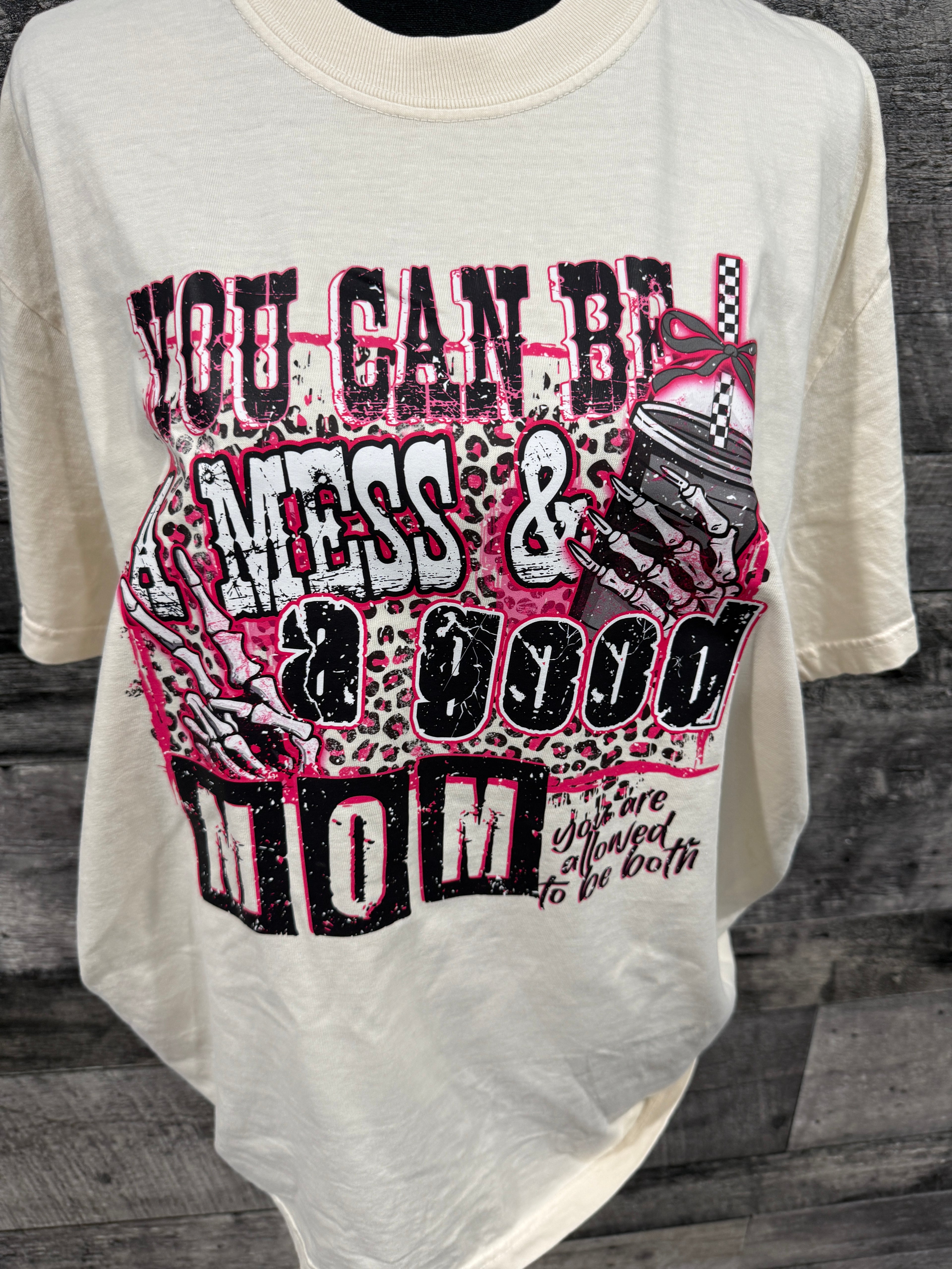 Messy Good Mom T-shirt