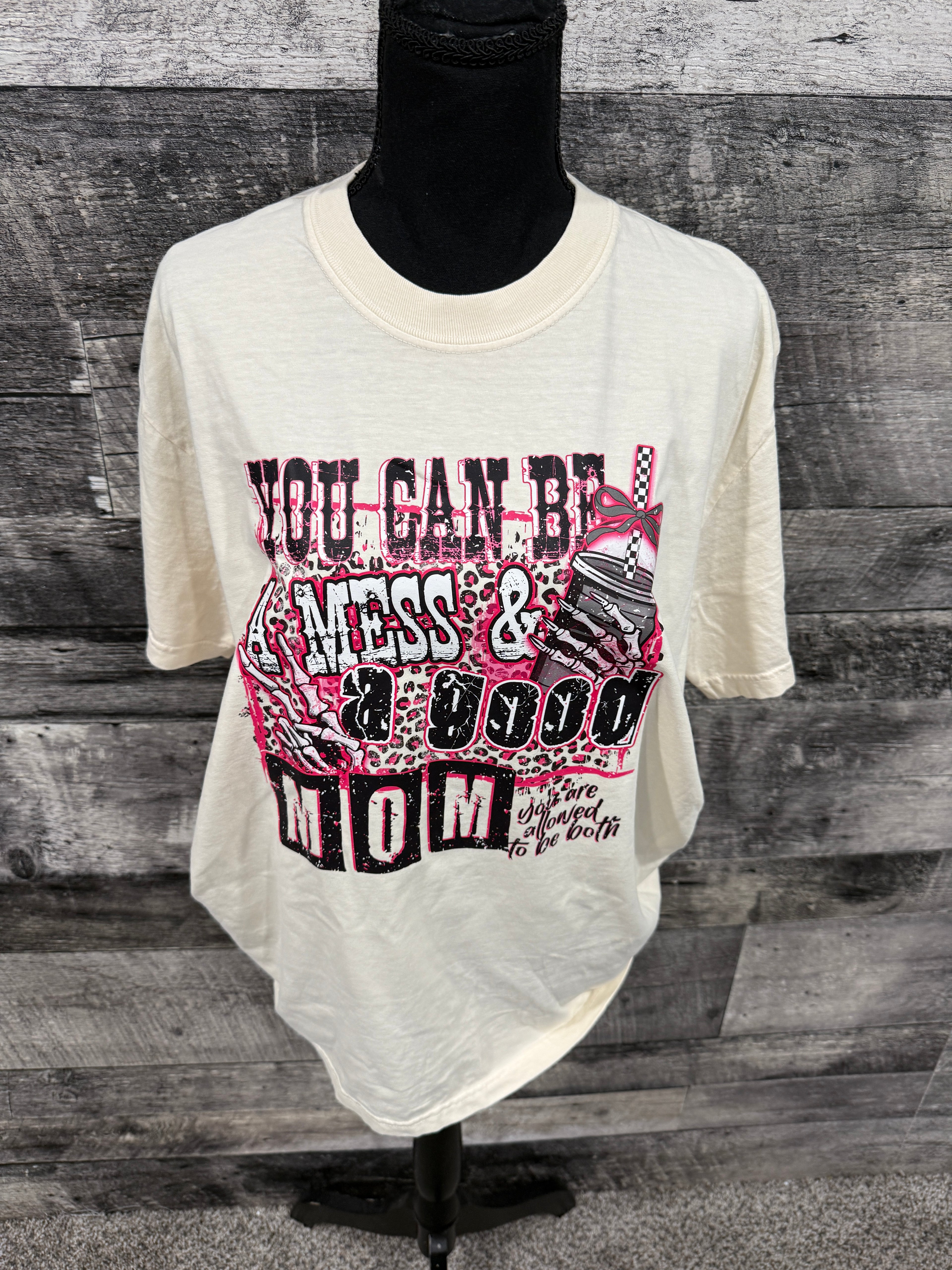 Messy Good Mom T-shirt