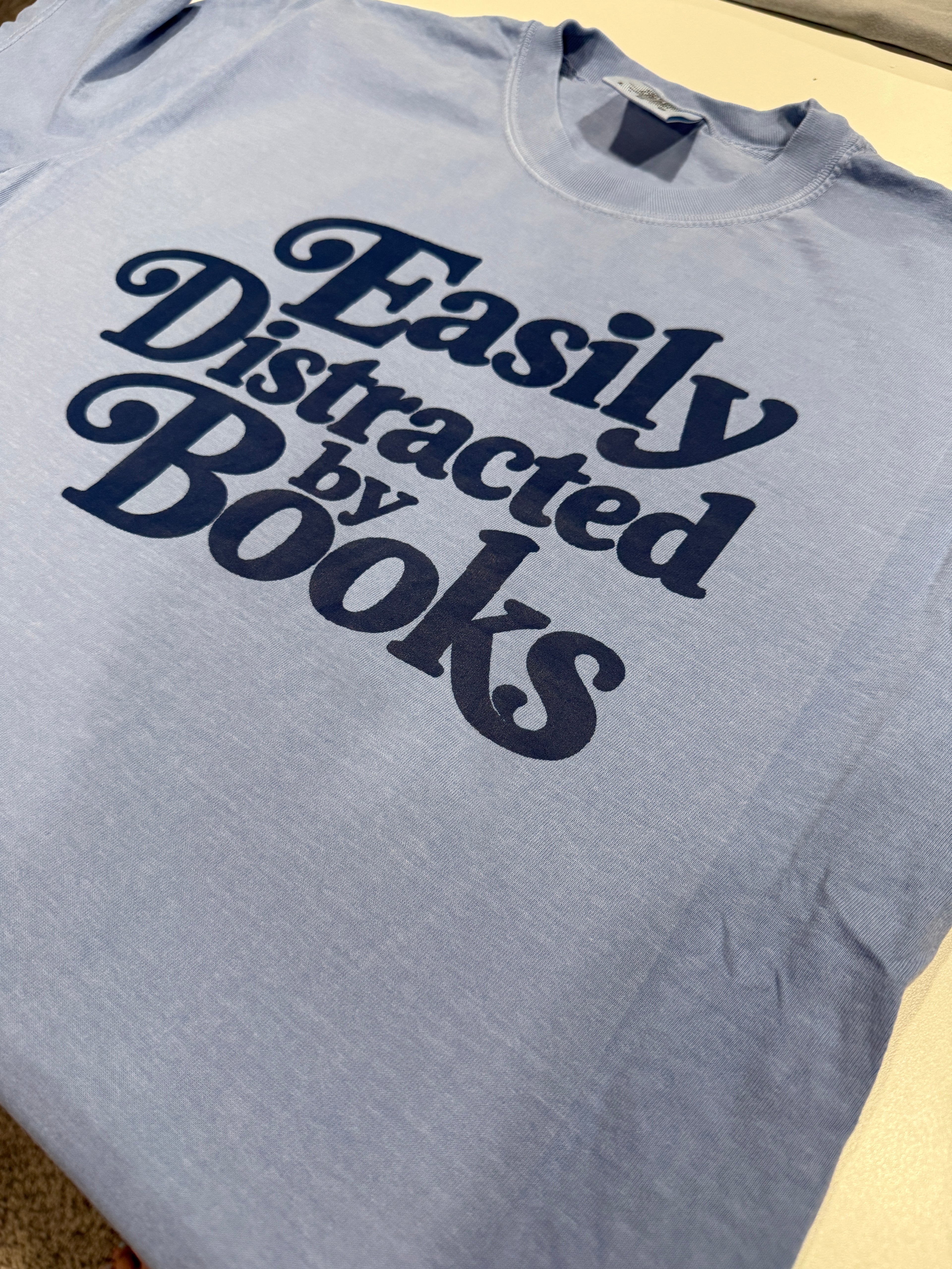 Easily Distracted T-shirt